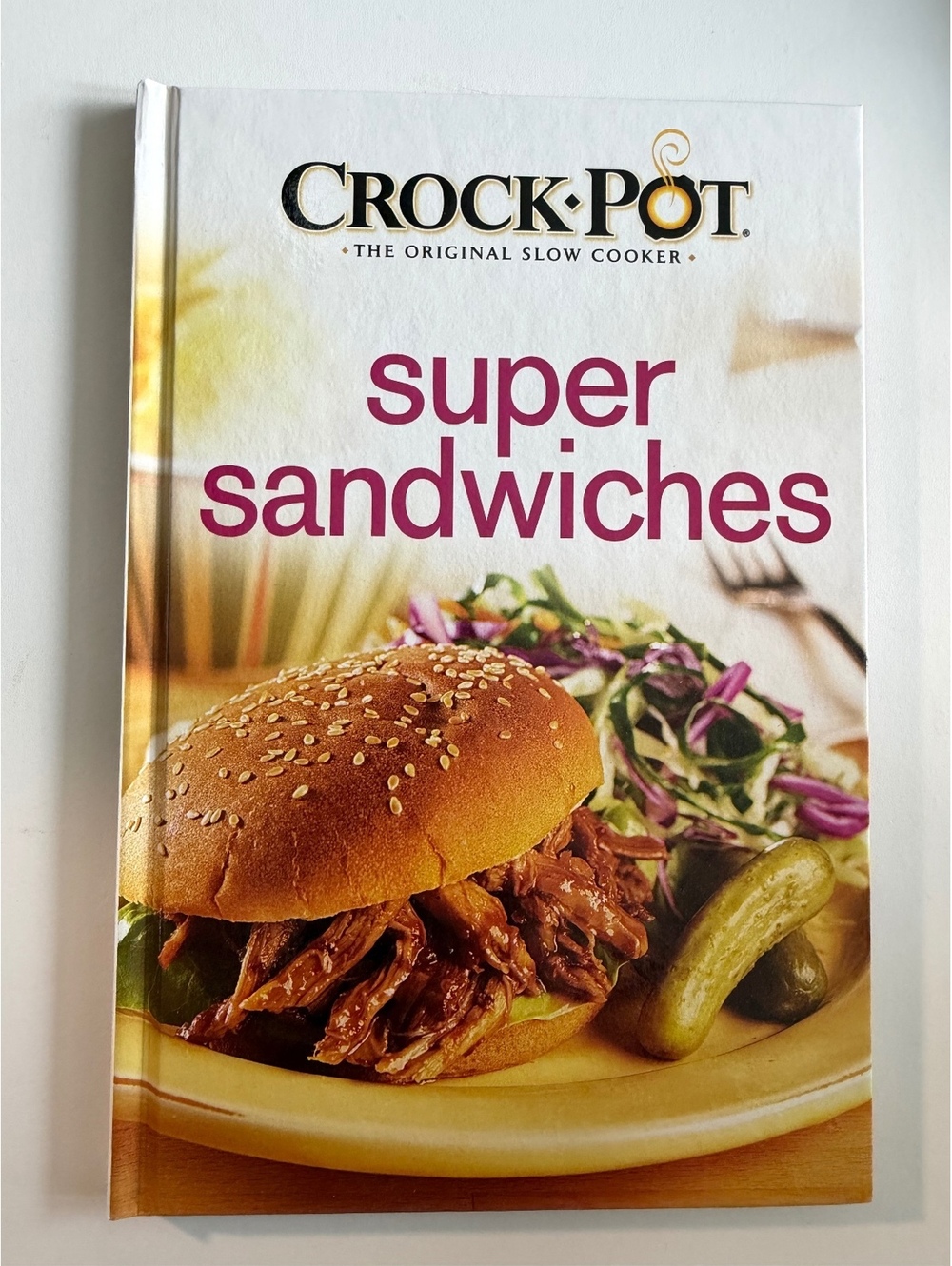 Crock-Pot Super Sandwiches Cookbook Hardcover